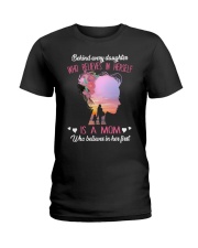 Behind Every Daughter Mom To Daughter Ladies T-Shirt tile