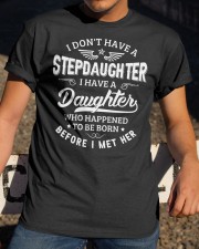 I Don't Have A Stepdaughter For Dad Classic T-Shirt apparel-classic-tshirt-lifestyle-28