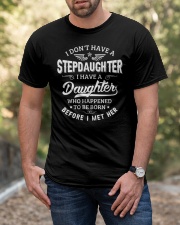 I Don't Have A Stepdaughter For Dad Classic T-Shirt apparel-classic-tshirt-lifestyle-front-53