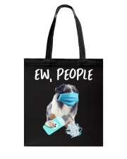 Ew People Dog Wearing A Face Mask Aussie Tote Bag tile