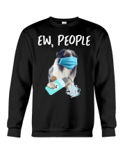 Ew People Dog Wearing A Face Mask Aussie Crewneck Sweatshirt tile