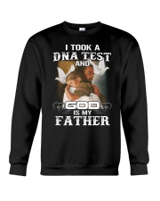 I Took Is DNA Test And God Is My Father Crewneck Sweatshirt tile