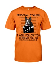 Personal Stalker Boston Terrier Classic T-Shirt front