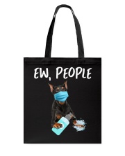 Ew People Dog Wearing A Face Mask German Pinscher Tote Bag tile