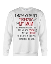 Mother's Day Mug You're Not Technically My Mom Crewneck Sweatshirt tile