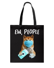 Ew People Dog Wearing A Face Mask Shiba inu Tote Bag tile