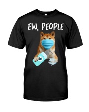 Ew People Dog Wearing A Face Mask Shiba inu Classic T-Shirt front