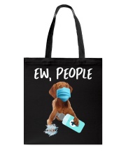 Ew People Dog Wearing A Face Mask Vizsla Tote Bag tile