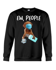 Ew People Dog Wearing A Face Mask Vizsla Crewneck Sweatshirt tile