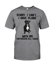 I have plans with dog Staffordshire Bull Terrier Classic T-Shirt front
