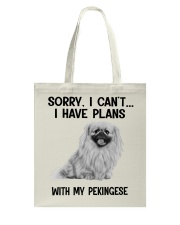 I have plans with my dog Pekingese Tote Bag tile
