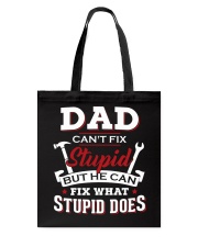Dad Can't Fix Stupid Can Fix Stupid Does To Dad Tote Bag tile