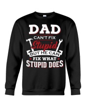 Dad Can't Fix Stupid Can Fix Stupid Does To Dad Crewneck Sweatshirt tile