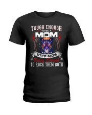Tough Enough To Be A Mom And Step Mom- Lion To Mom Ladies T-Shirt tile