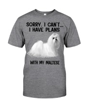 I have plans with my dog Maltese Classic T-Shirt front