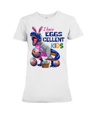 I have Eggs Cellent Kids Easter Premium Fit Ladies Tee tile