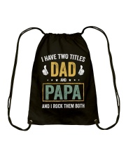 I Have Two Titles Dad And Papa Drawstring Bag tile