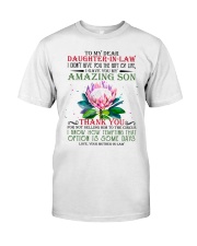 I Didn't Give You Gift Of Life To Daughter-In-Law Classic T-Shirt front