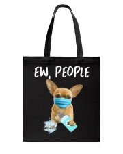 Ew People chihuahua Tote Bag tile