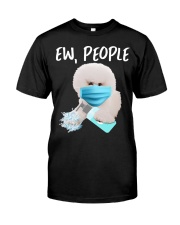 Ew People Dog Wearing A Face Mask Bichon Frise Classic T-Shirt front