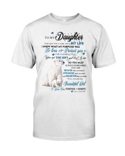 The Day You Came Into My Life Bear Dad To Daughter Classic T-Shirt tile