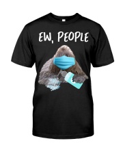 Ew People Dog Wearing A Face Mask komondor Classic T-Shirt front