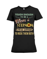Tough Enough To Be A Mom And Stepmom To Mom Premium Fit Ladies Tee tile