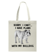 I have plans with bulldog Tote Bag tile