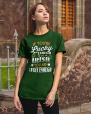 If You're Lucky Enough To Be Irish Patrick's Day Classic T-Shirt apparel-classic-tshirt-lifestyle-06