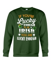 If You're Lucky Enough To Be Irish Patrick's Day Crewneck Sweatshirt tile