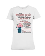 I Did Not Get To Choose You To Daughter In Law Premium Fit Ladies Tee tile