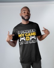 I Pause My Game To Be Here Classic T-Shirt apparel-classic-tshirt-lifestyle-front-32