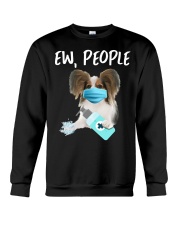 Ew People Dog Wearing A Face Mask Papillon Crewneck Sweatshirt tile