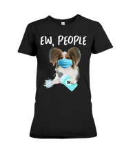 Ew People Dog Wearing A Face Mask Papillon Premium Fit Ladies Tee tile