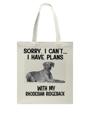 I have plans with my dog Rhodesian Ridgeback Tote Bag tile