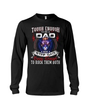 Tough Enough To Be A Dad And Step Dad- Lion To Dad Long Sleeve Tee tile