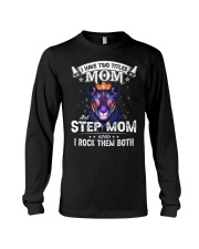 I Have Two Title Mom And Step Mom I Rock Them Both Long Sleeve Tee tile