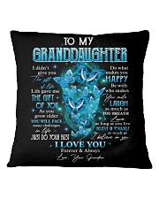 I Didn't Give U The Gift Of Life To Granddaughter Square Pillowcase tile