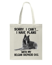 I have plans with my dog Belgian Shepherd Dog Tote Bag tile