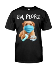 Ew People Dog Wearing A Face Mask Norfolk Terrier Classic T-Shirt front