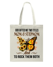 God Gifted Me Two Titles Mom And Stepmom To Mom Tote Bag tile
