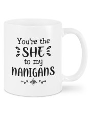 Personalized Name You're The She To My Nanigans Mug front