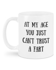 At My Age You Just Can't Trust A Fart To Husband Mug back