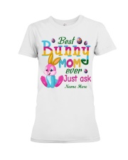 Personalized Best Bunny Mom Ever Easter To Mom Premium Fit Ladies Tee tile