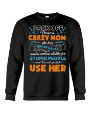Back Off I Have A Crazy Mom Daughter To Mom Crewneck Sweatshirt tile