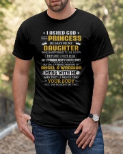I Ask God For Princess He Gave Me Daughter To Dad Classic T-Shirt apparel-classic-tshirt-lifestyle-front-53