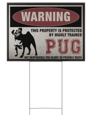PUG dog this property is protected 24x18 Yard Sign front
