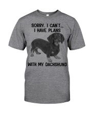 I have plans with my dog Dachshund Classic T-Shirt front