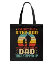 I'm Not The Step Dad I'm Just The Dad To Dad Tote Bag tile