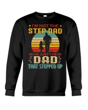 I'm Not The Step Dad I'm Just The Dad To Dad Crewneck Sweatshirt tile